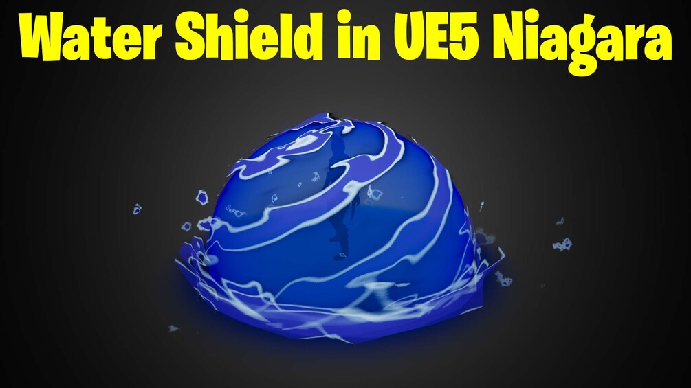 Water Shield in UE5 Niagara