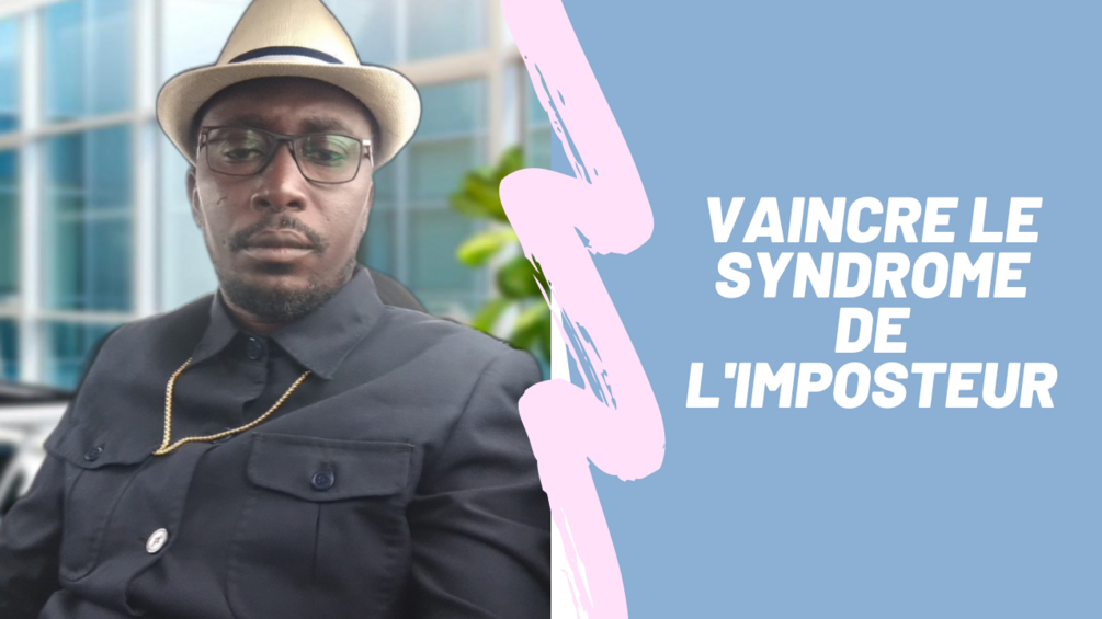 VAINCRE LE SYNDROME DE L'IMPOSTEUR