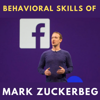 Mark Zuckerberg Behavioral Skills
