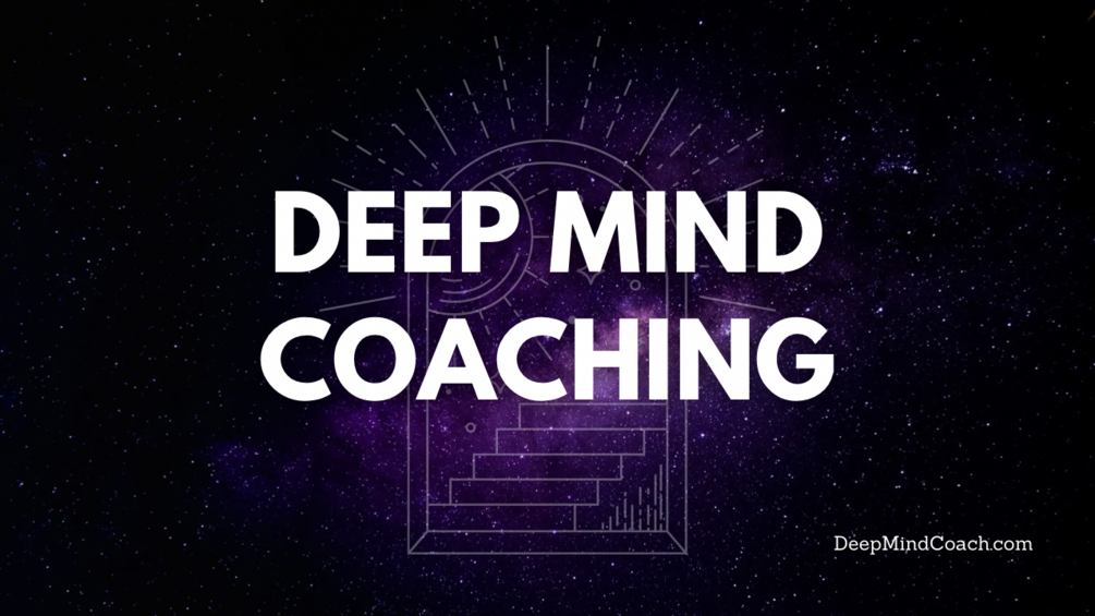 Deep Mind Coaching
