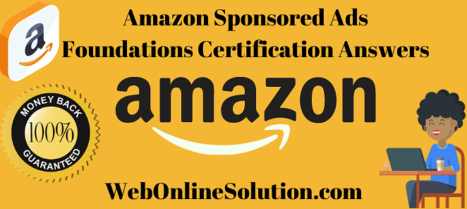 Amazon Sponsored Ads Foundations Certification Exam Answers 2022 PDF