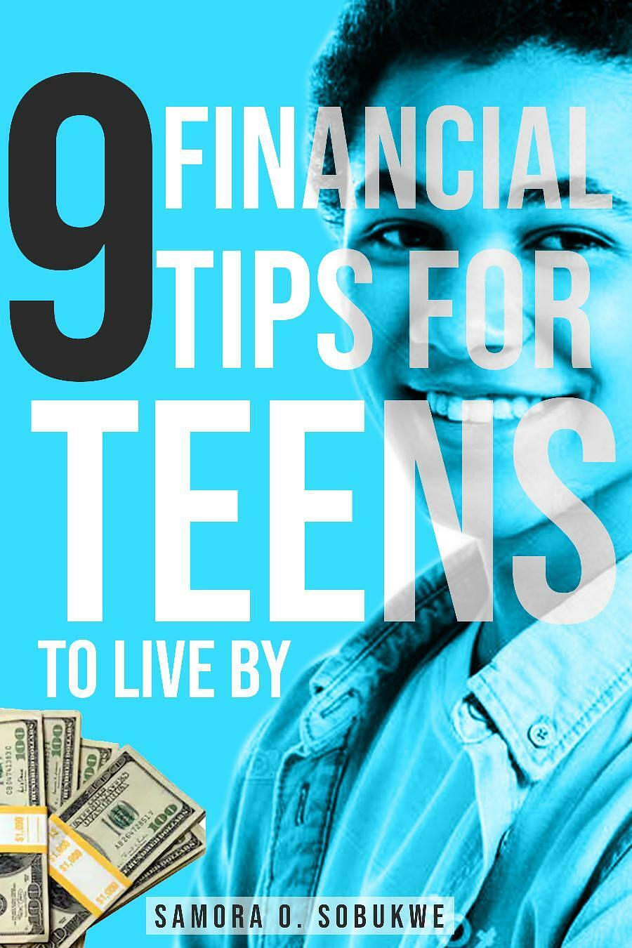 Nine financial tips for teens to live by