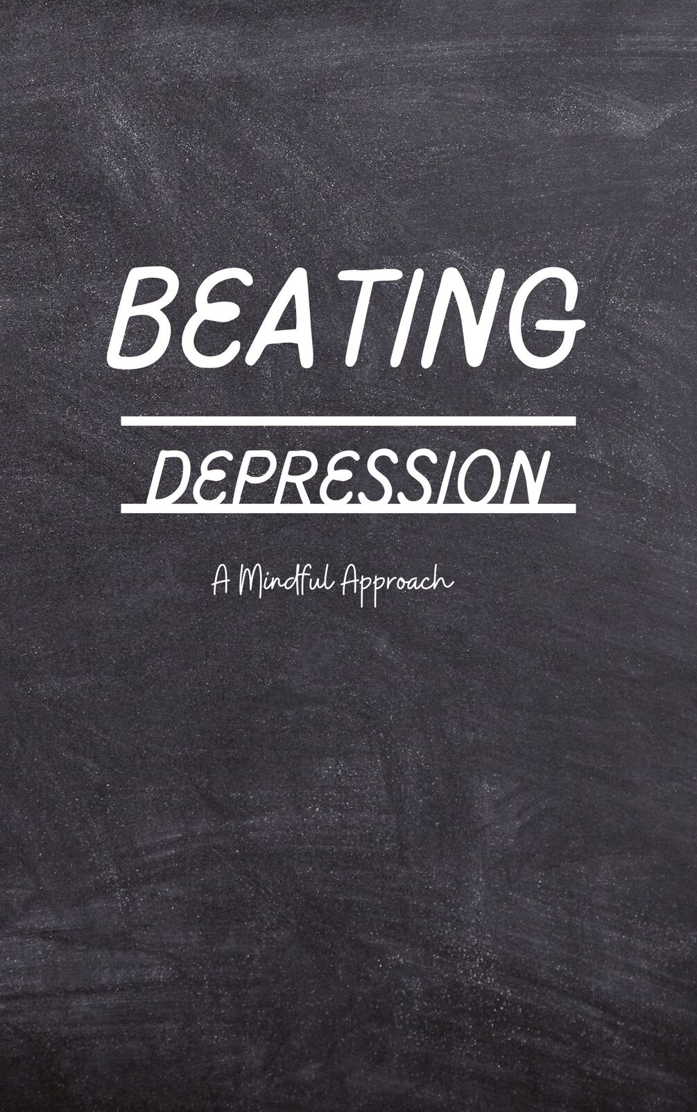 Beating Depression: A Mindful Approach
