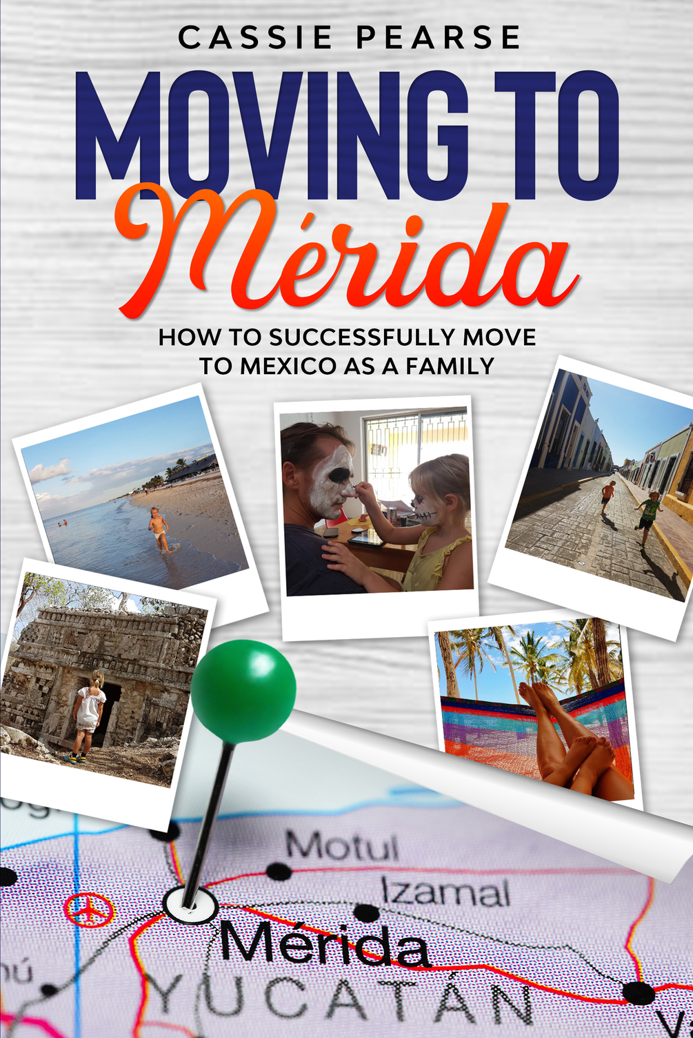 Moving To Mérida How To Successfully Move To Mexico As A Family