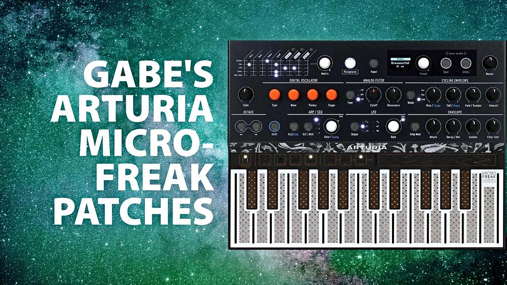 Gabe s Arturia MicroFreak Patches
