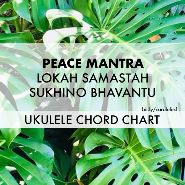 Peace Mantra - LOKAH SAMASTAH - Ukulele Chord Chart