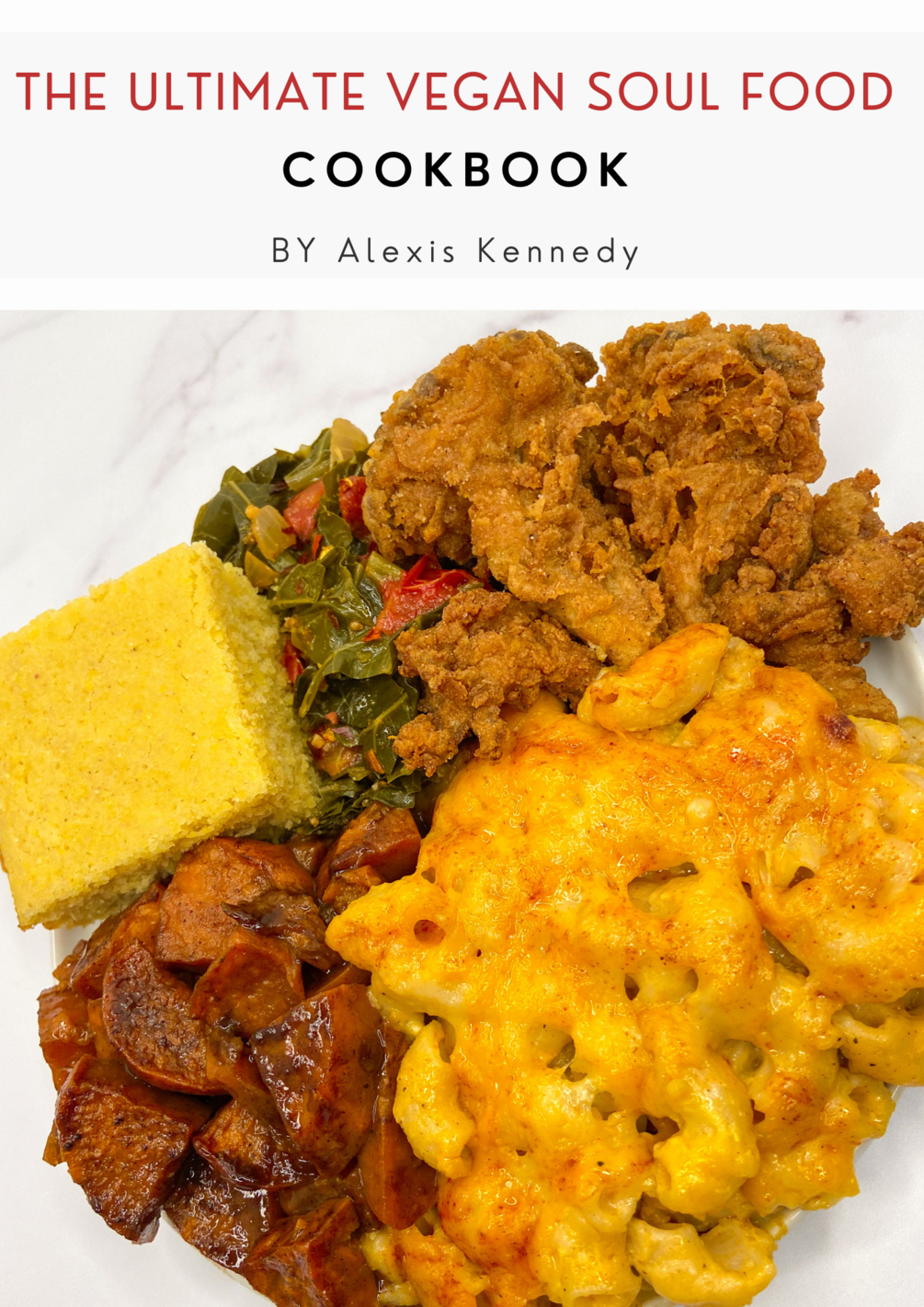 The Ultimate Vegan Soul Food Cookbook