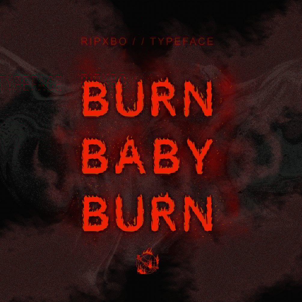 BURN BABY BURN