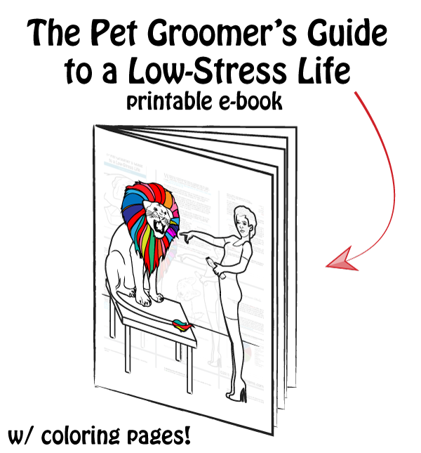 The Pet Groomer's Guide to a LowStress Life *ebook*
