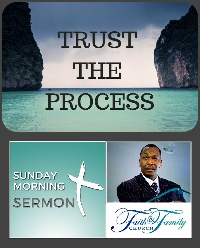 April 23, 2017 Trust The Process Pastor Calvin A Duncan 9 a.m