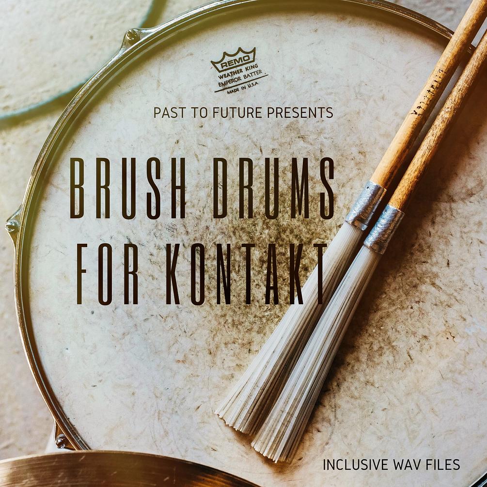 BRUSH DRUMS FOR KONTAKT!