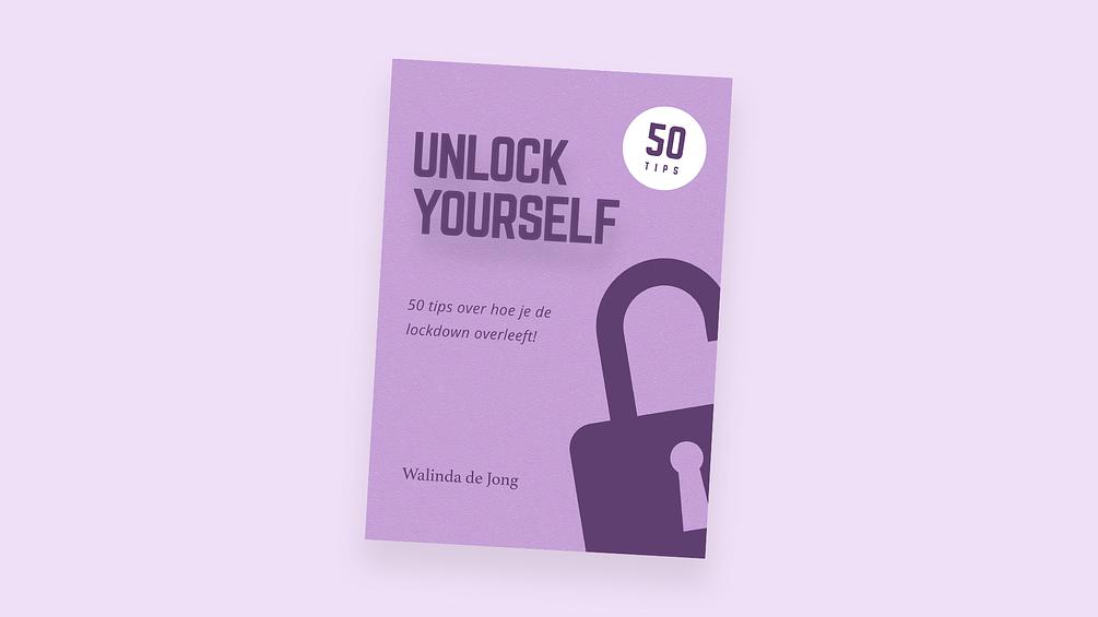 Unlock Yourself: 50 Tips Over Hoe Je De Lockdown Overleeft
