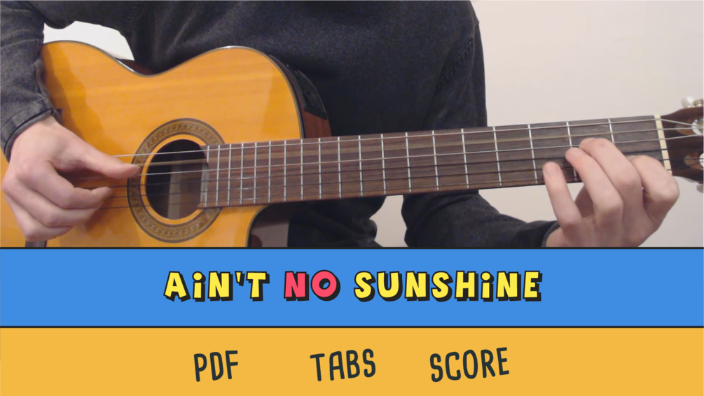 Ain't no sunshine Fingerstyle arrangement