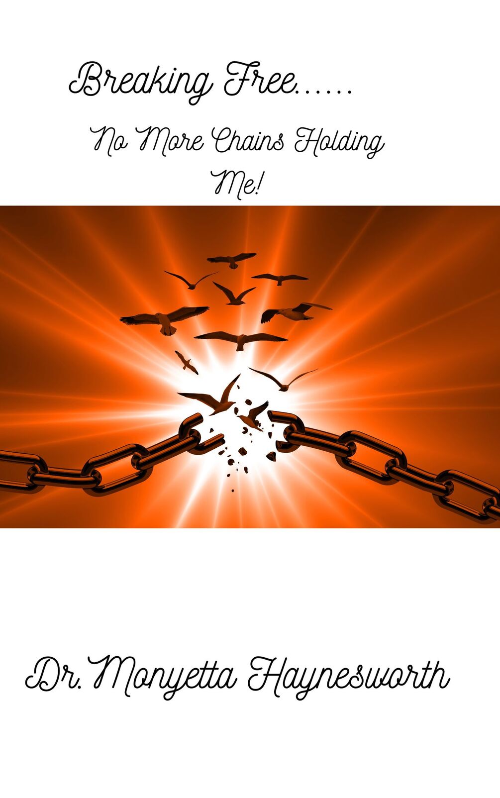 Breaking Free No More Chains Holding Me English