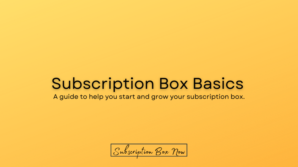 Subscription Box Basics