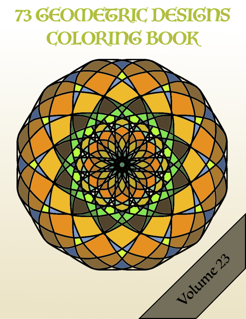 73 Geometric Designs Coloring Book Volume 23