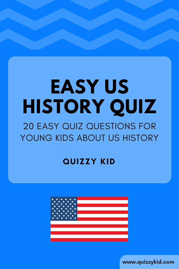 Easy American History Trivia Quizzy Kid