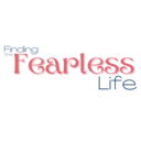 Finding the Fearless Life