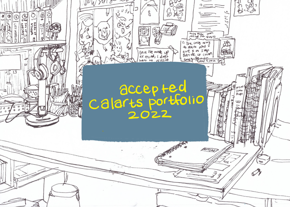 Accepted Calarts Portfolio 2022