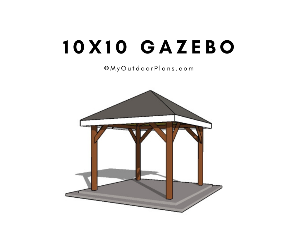 10x10 Gazebo Plans