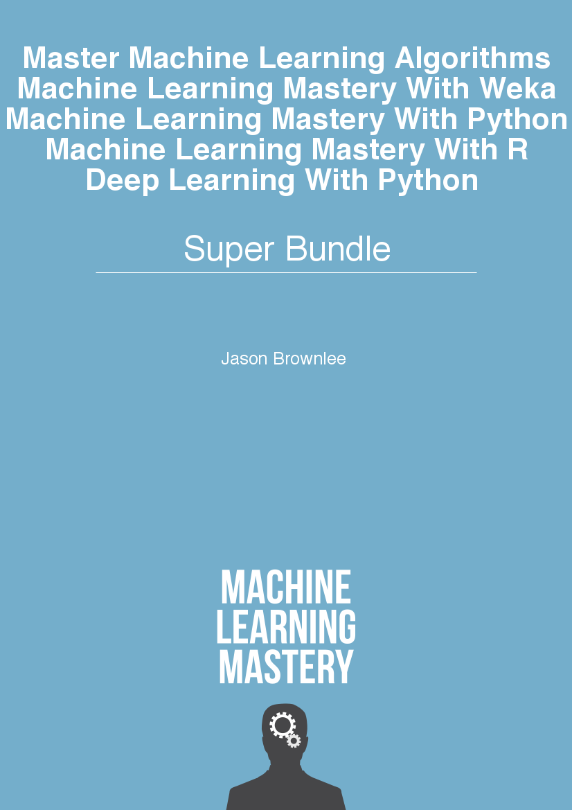Machine Learning Mastery Super Bundle 5 Books 