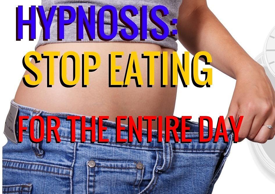 Hypnosis: Stop Eating for One Day. 24 Hour Fasting Hypnosis
