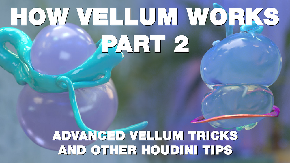 How VELLUM Works in Houdini PART 2 Advanced Vellum Tricks and Other