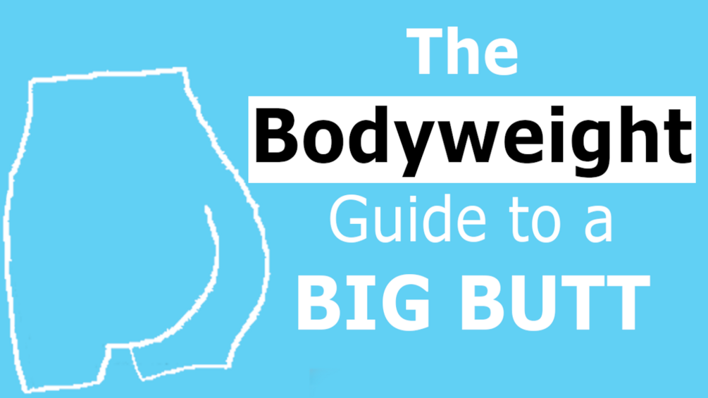 The Bodyweight Guide to a Big