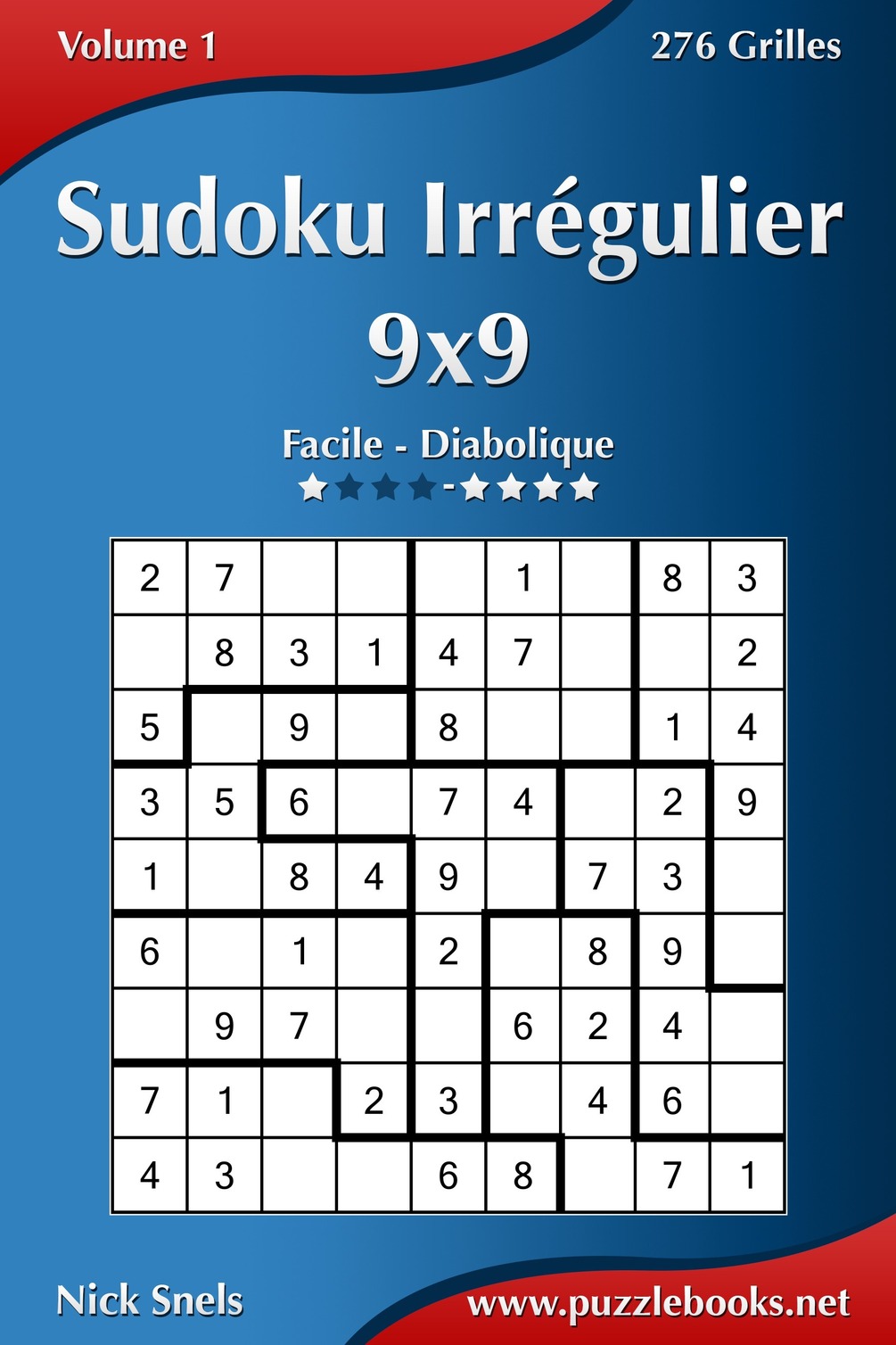 Sudoku Irrégulier 9x9 Facile à Diabolique Volume 1 276 Grilles