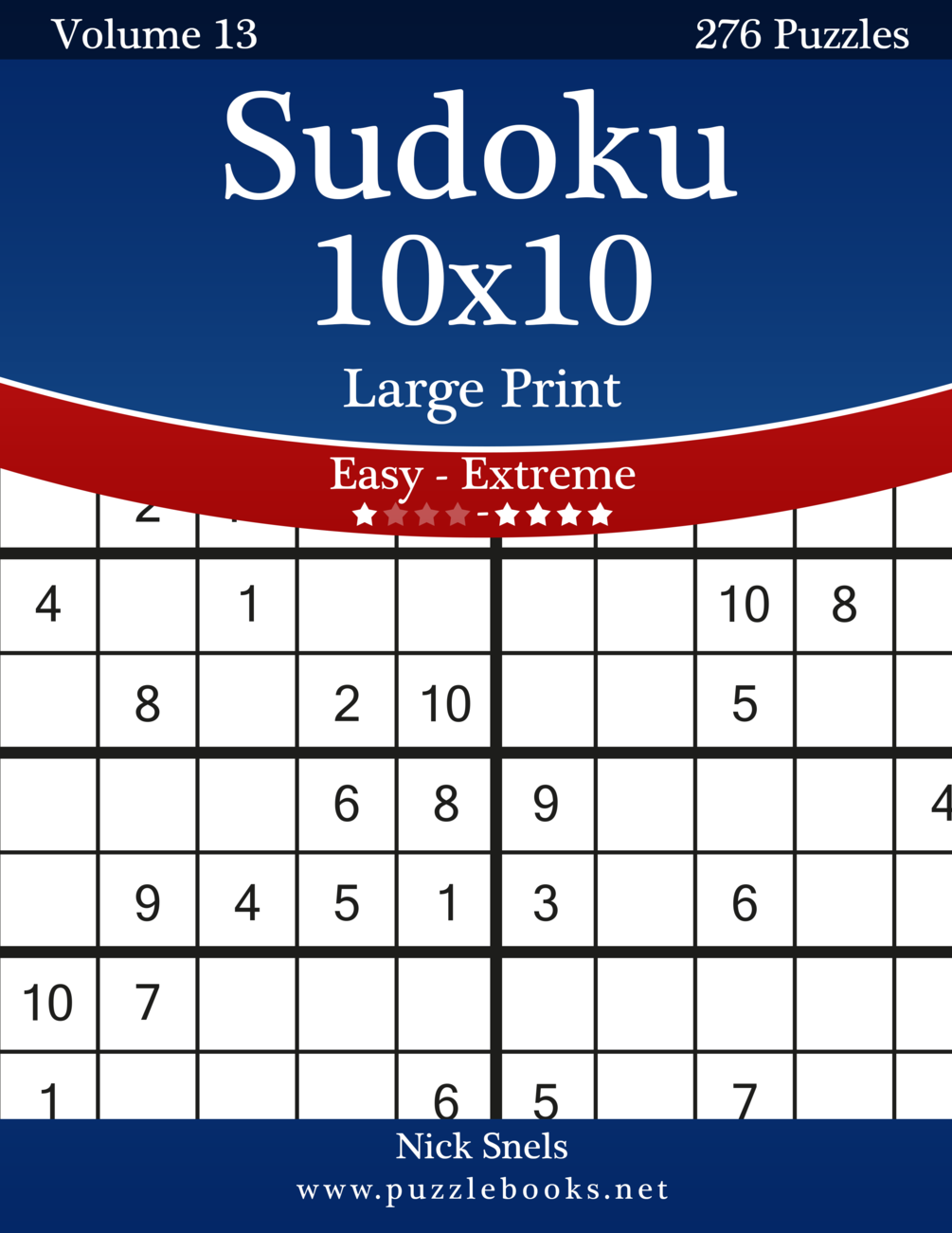 Sudoku 10x10 Large Print - Easy to Extreme - Volume 13 - 276 Puzzles