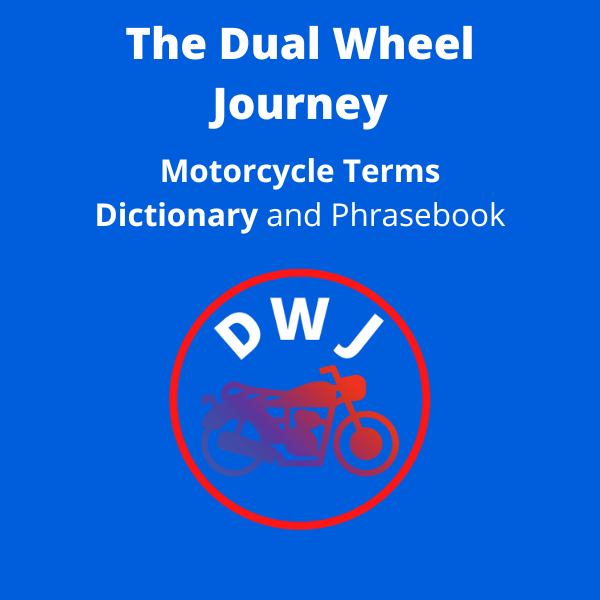 The Dual Wheel Journey Motorcycle Terms Dictionary and Phrasebook