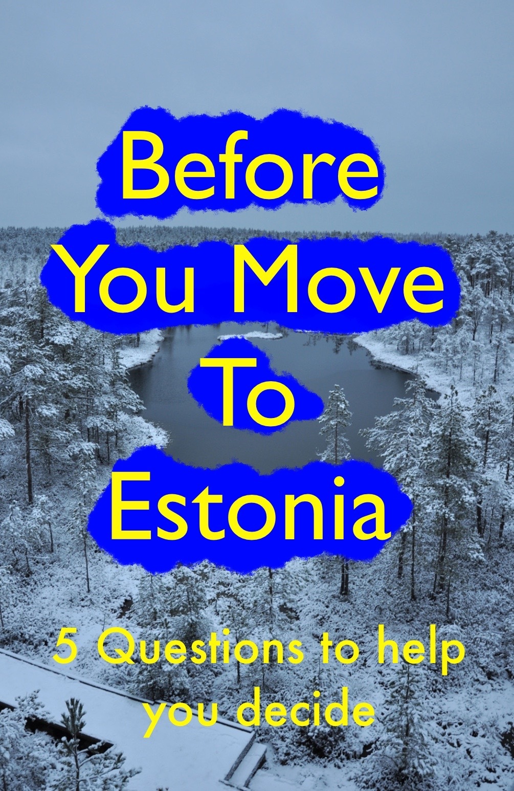 Is Estonia Right for You? 5 Questions to help you Decide