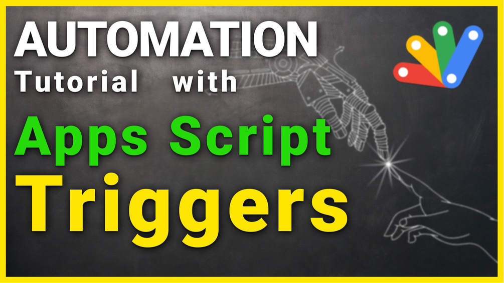 COMPLETE Guide to Google Apps Script Event Triggers