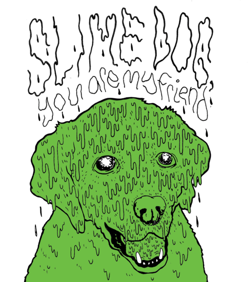 slime dog you are my friend
