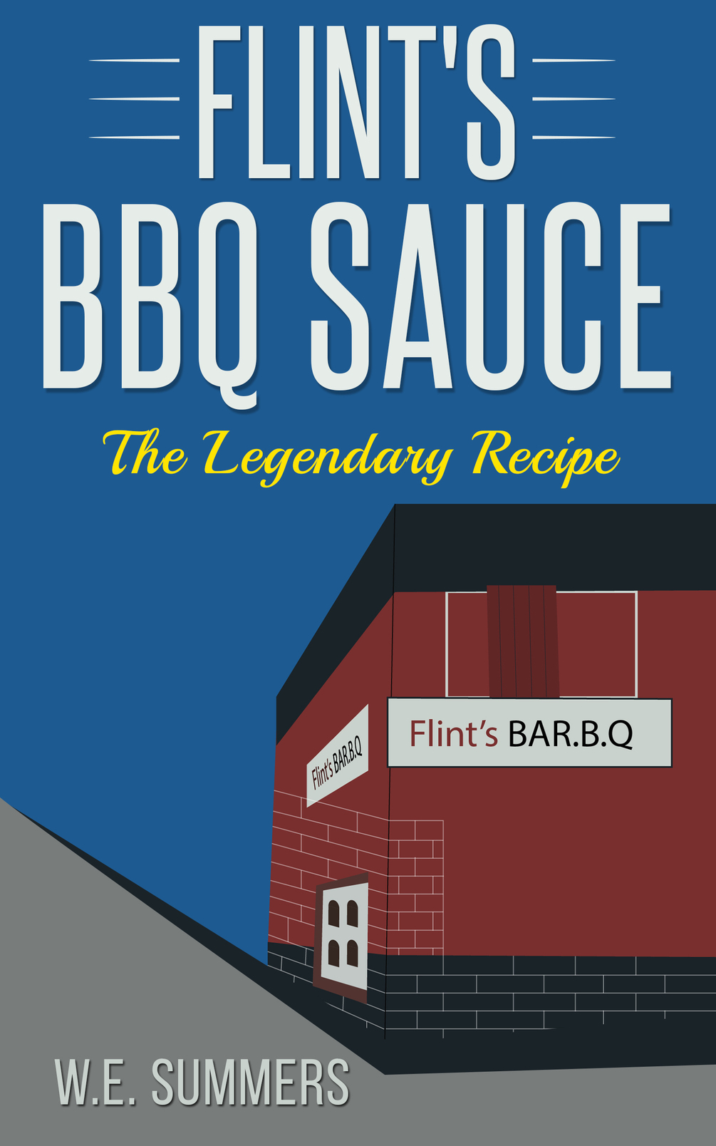 Flint's BBQ Sauce, The Legendary Recipe