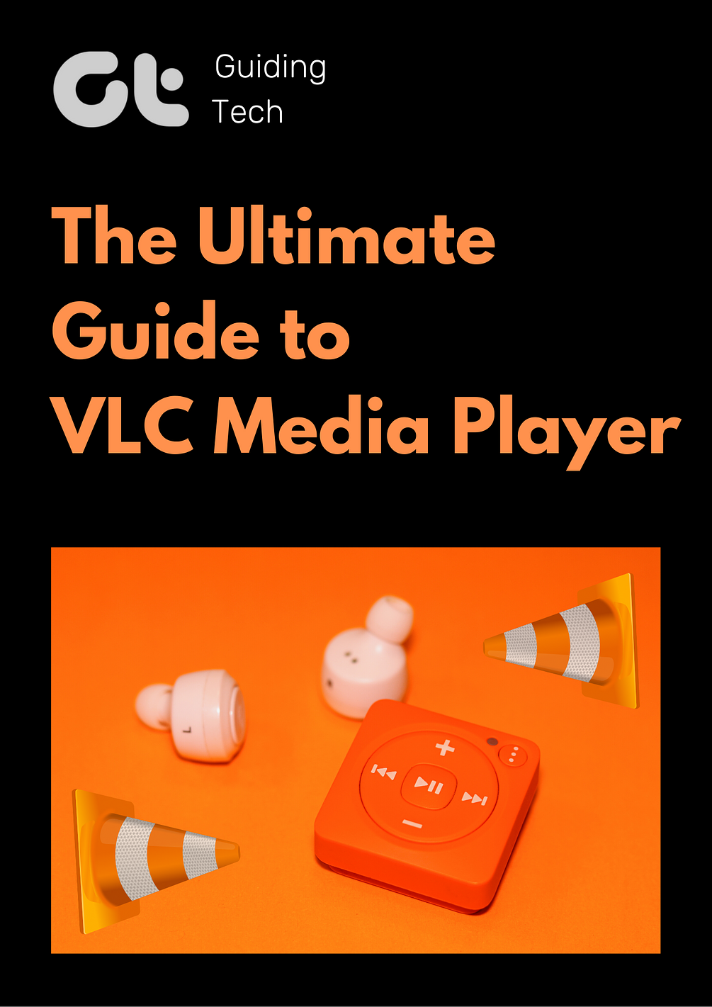 The Ultimate Guide to VLC Media Player
