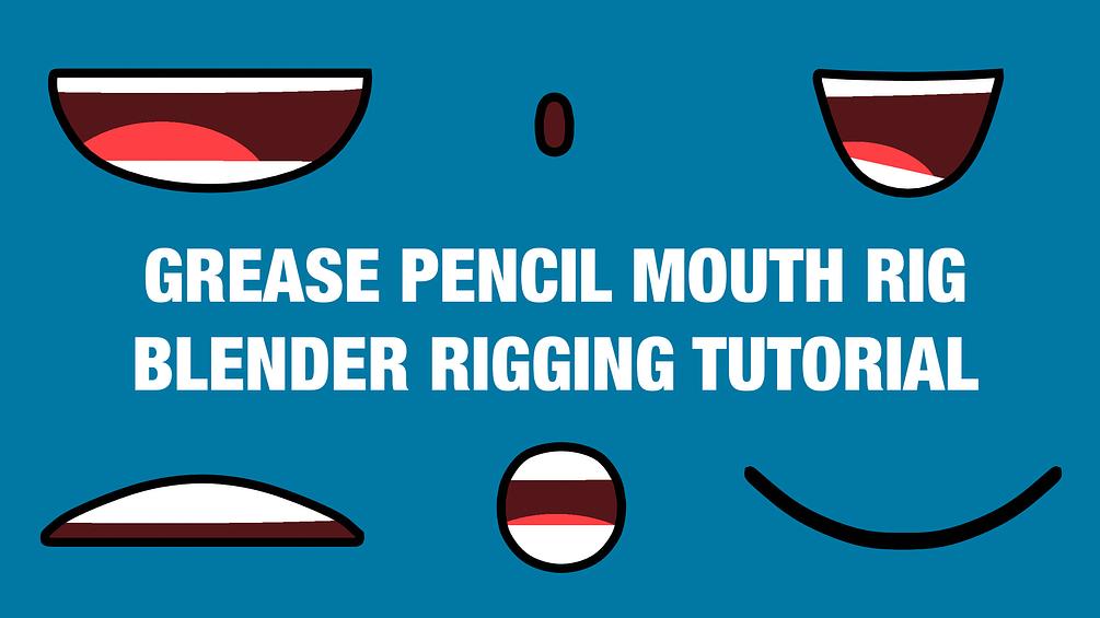 Grease Pencil Mouth Rig Blender Rigging Files