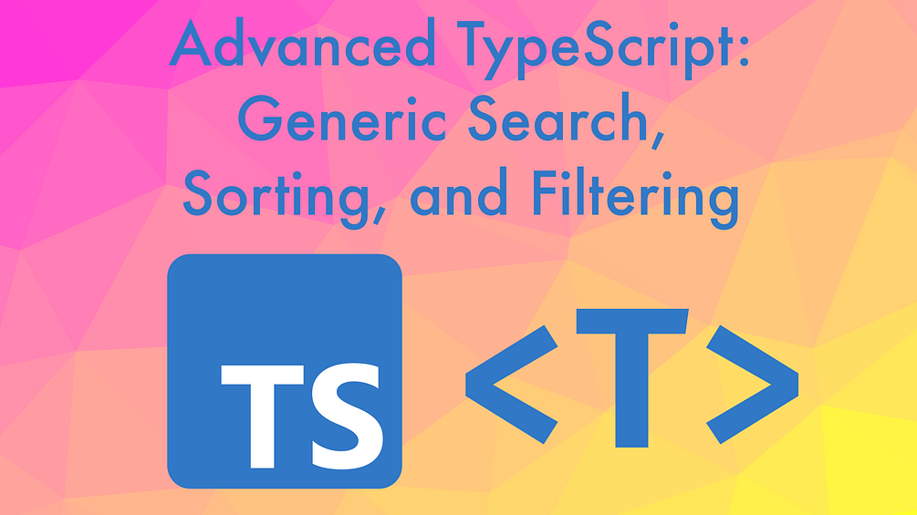 full-stack-course-advanced-typescript-generic-search-sorting-and