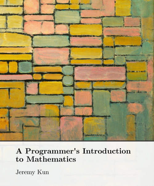 A Programmer's Introduction to Mathematics: Second Edition (pdf)