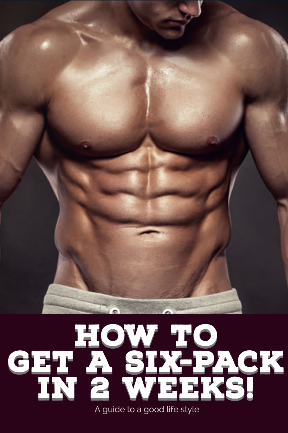 How To Get A SixPack In 2 Weeks!