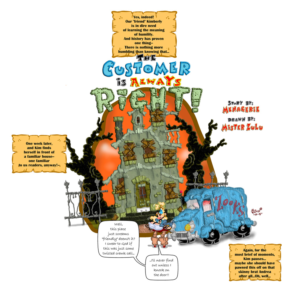 The Customer is Always Right!