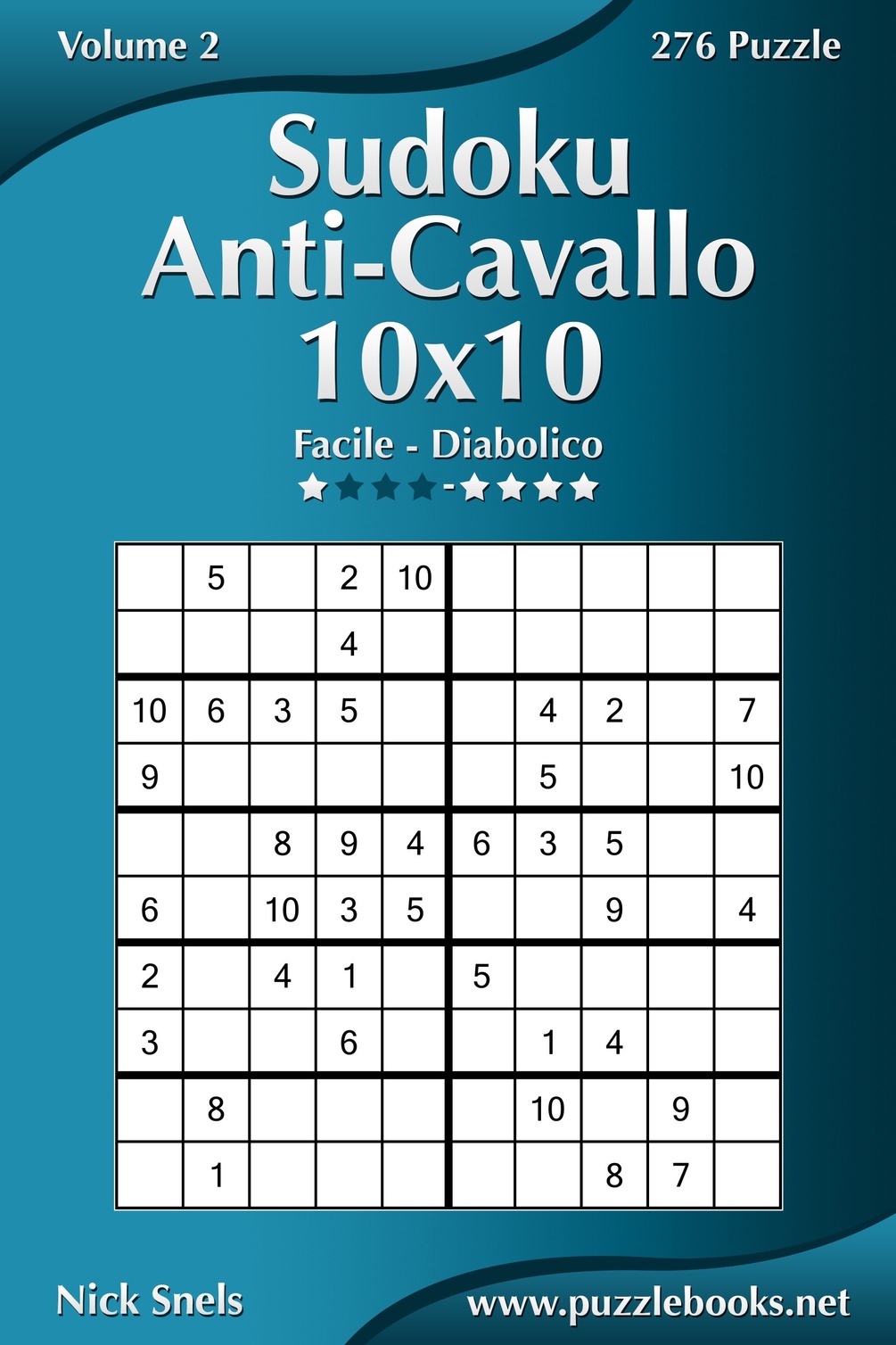 Sudoku Anti Cavallo 10x10 Da Facile A Diabolico Volume 2 276 Puzzle