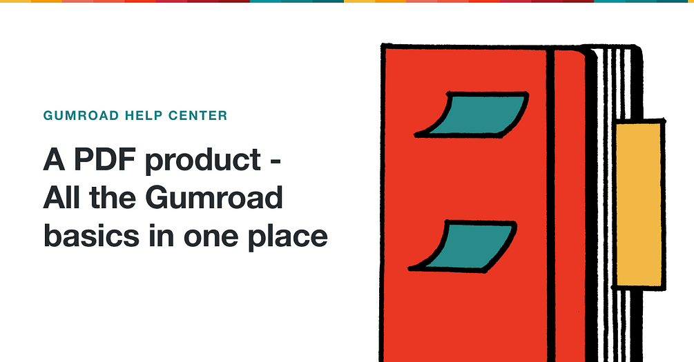 A PDF product All the Gumroad basics in one place