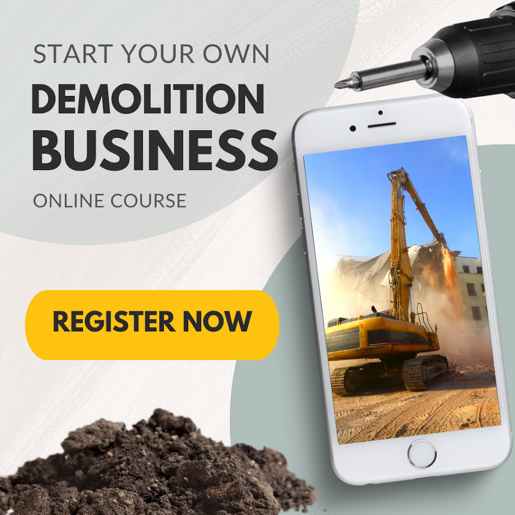 Breaking the Mold A Course to Starting Your Own Demolition Business