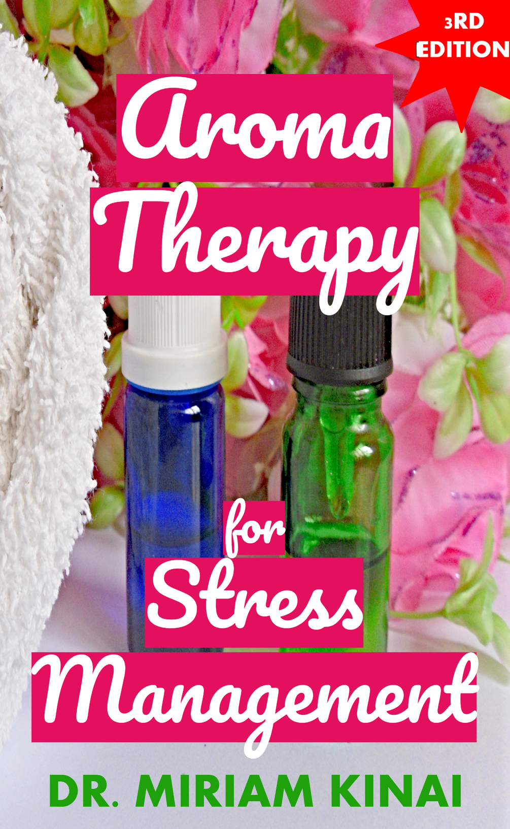 Aromatherapy for Stress Management 3rd Edition