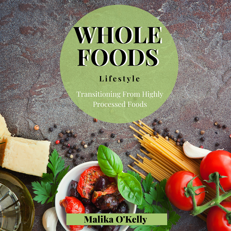 Whole Foods Transition from Processed Food Lifestyle