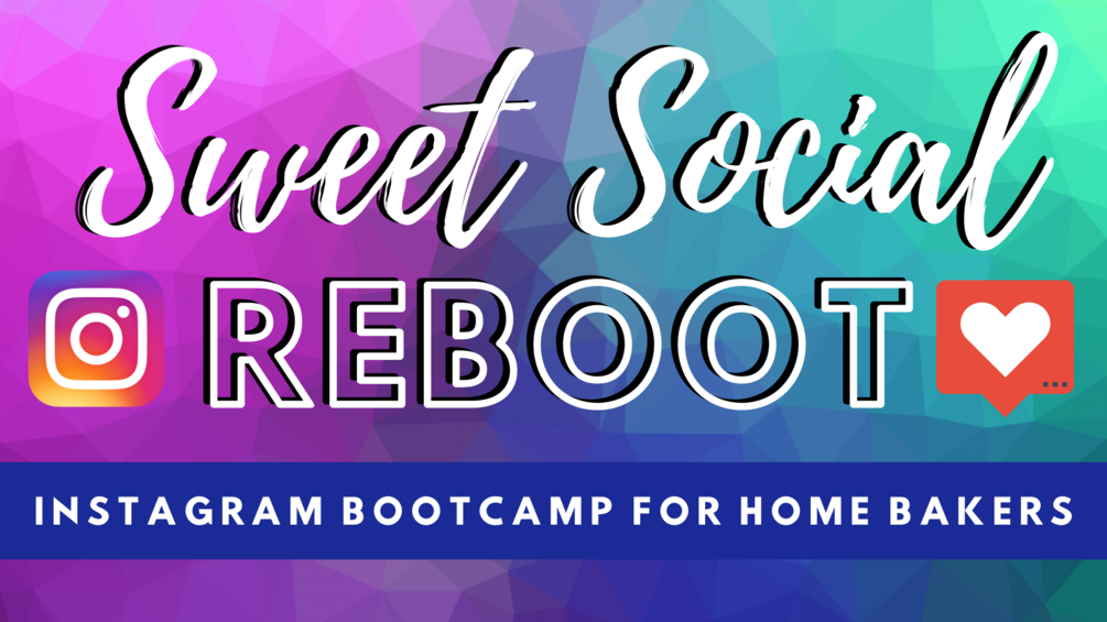 Instagram Bootcamp for Home Bakers