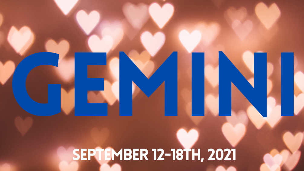 GEMINI TAROT READING September 1218th, 2021 EXTENDED