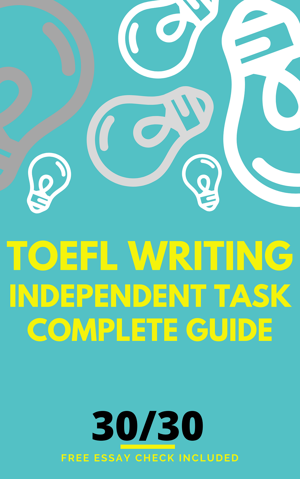 TOEFL Independent Writing Complete Guide + FREE Essay Check