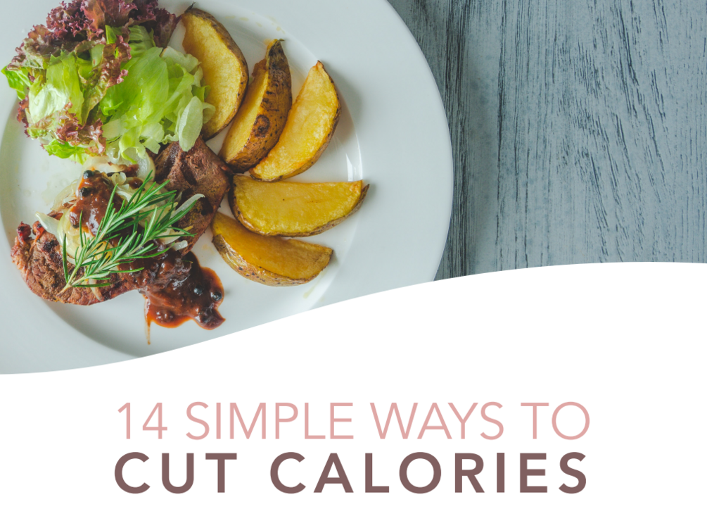 14 simple ways to cut calories